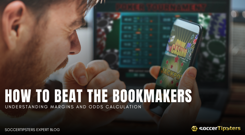 How to Beat the Bookmakers: Understanding Margins and Odds Calculation